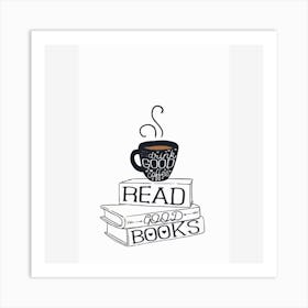 Read Good Books Art Print