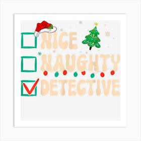 Nice Naughty Detective Christmas List Investigator Groovy Art Print