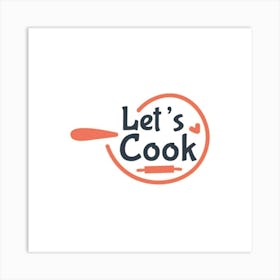 Let'S Cook Logo Art Print