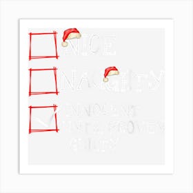 Nice Naughty Innocent Until Proven Christmas List Santa Hat Art Print