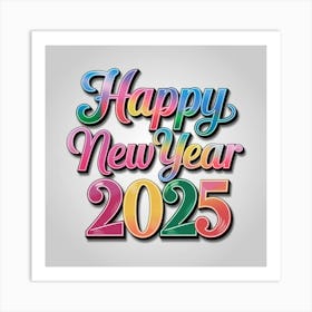 Happy New Year 2025 Art Print