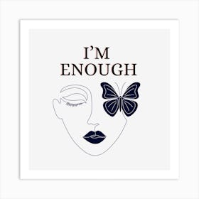 I’m Enough Art Print