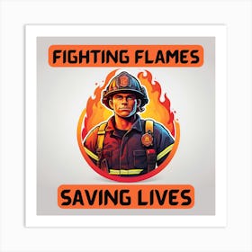 Fighting Flames, Saving Lives - Heroic Firefighter Wall Digital Art Póster