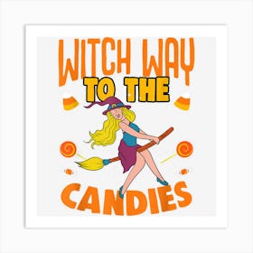 Witch Way To The Candy Funny Trick Or Treat Halloween Party Art Print