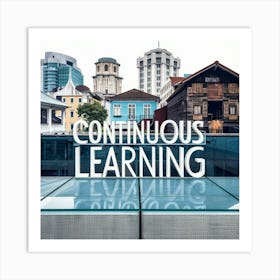 Continuous Learning Art Print