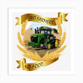 No Farmers No Food With Us Tractor Art Print