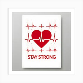 Stay Strong Art Print