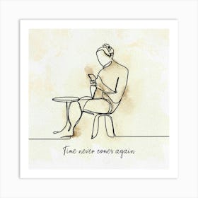 Time Never Comes Again Art Print