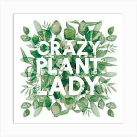 Crazy Plant Lady Houseplant Art Print