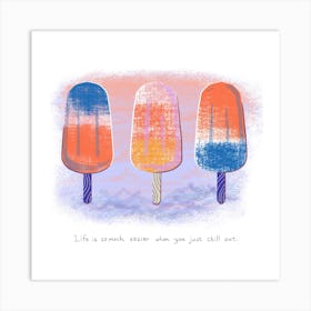 Just Chill Out With Popsicles  Square Art Print