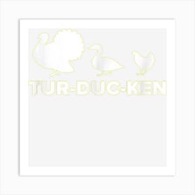 Funny Thanksgiving Tur Duc Ken Animal Thanksgiving Art Print