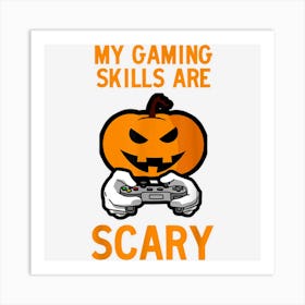 My Gaming Skills Are Legendary Gamer Halloween Costume Art Print