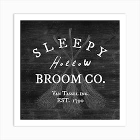 Sleepy Hollow Broom Co Art Print