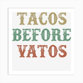 Tacos Before Vatos Vintage Style Art Print