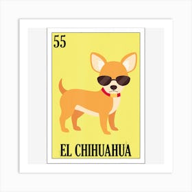 Dog Owners Lottery Gift Mexican Lottery El Chihuahua Art Print