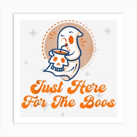 Just Here For The Boos Funny Halloween Shirt Here For Boos Art Print