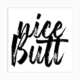 Nice Butt Bold Script Square Art Print