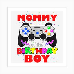 Mommy Of The Birthday Boy Matching Video Gamer Birthday Mom 1 Art Print