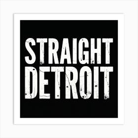 Straight Detroit Art Print