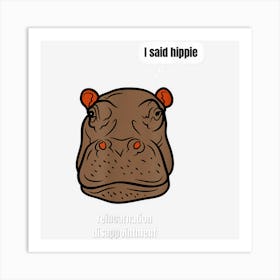 Funny Reincarnation Past Live Hippo Stupid Daddy Jokes Humor Art Print