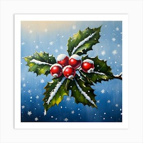 Frosted Holly Berries Painting A Winter Wonderland Art Print