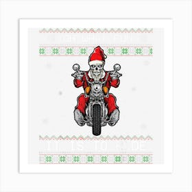 Oh What Fun It Is To Ride Christmas Ugly Motorcycle Gifts Art Print