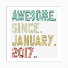 6th Birthday Gift 6 Year Old Awesome Since January 2017 1 Art Print