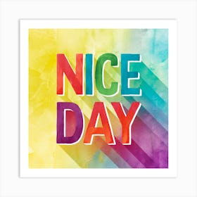 Colorful Watercolor Typography Nice Day (4) Art Print