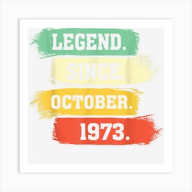 Legend Since October 1973 ? Happy Birthday Art Print