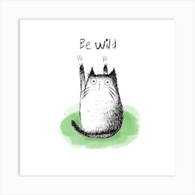 Be Wild Art Print