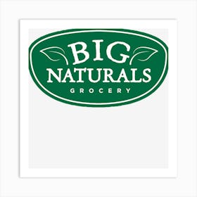 Big Naturals Art Print