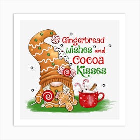Gingerbread Wishes And Cocoa Kisses Art Print