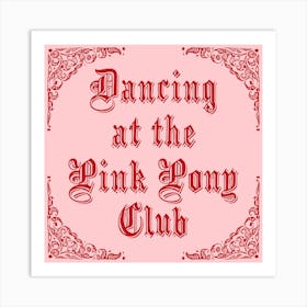 Dancing at the Pink Pony Club - Medieval Lyric Art 1 Art Print