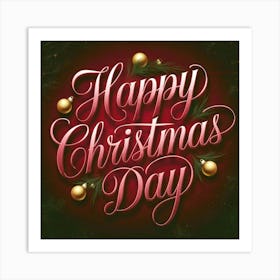 Happy Christmas Day 3 Art Print