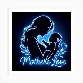 Mother'S Love Neon Sign Art Print