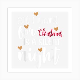 All I Want For Christmas Is A Silent Night Tired Xmas Art Print