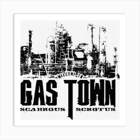 Welcome To Gas Town Art Print