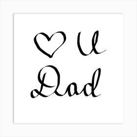 Love U Dad Art Print