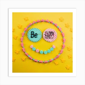 Be Happy 5 Art Print