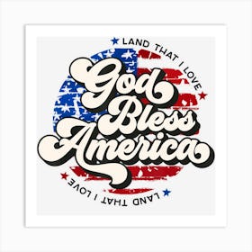 Trending God Bless America Usa Flag 4th Of July Art Print