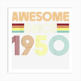 Awesome Since 1950 72nd Birthday Retro 72 Years Old Bday Men Art Print