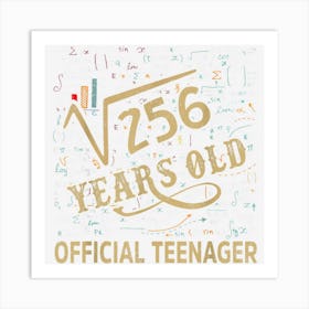 Square Root Of 256 16 Years Old Officialnager Birthday Art Print