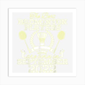 2 Year Old Birthday In September 2022 Best Badminton Players Art Print