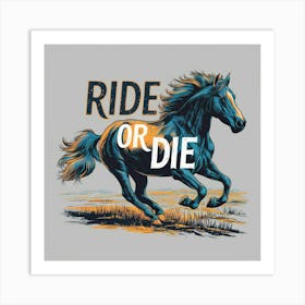 Ride Or Die 2 Art Print