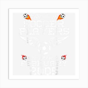 19 Year Old Birthday In January 2005 Best Soccer Players 1 Art Print