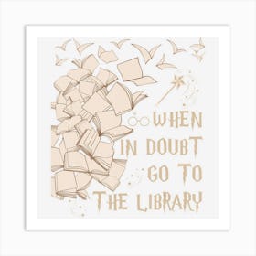 When In Doubt Go To The Library Readers Gift Art Print