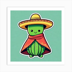 Cactus Wearing Mexican Sombrero And Poncho Sticker 2d Cute Fantasy Dreamy Vector Illustration (99) Art Print