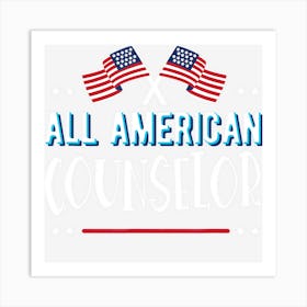 All American Counselor 4th Of July Women Men Art Print