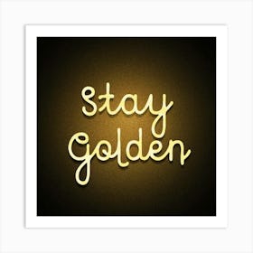 Stay Golden 4 Art Print