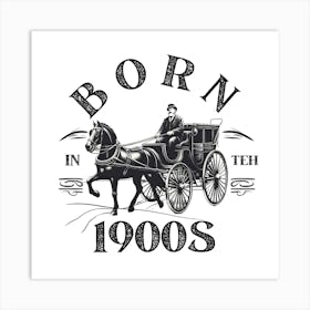 Born In The 1900s Art Print